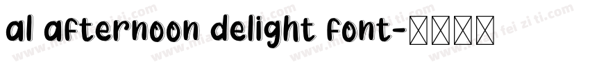 al afternoon delight font字体转换